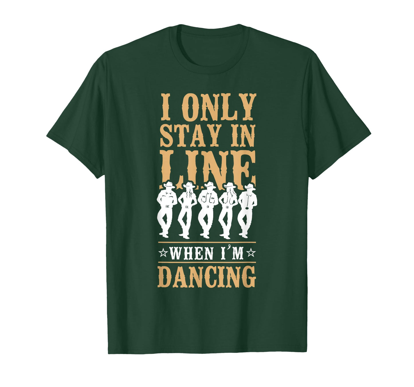 Line Dancing Dance Teacher I Only Stay In Line When I'm T-Shirt