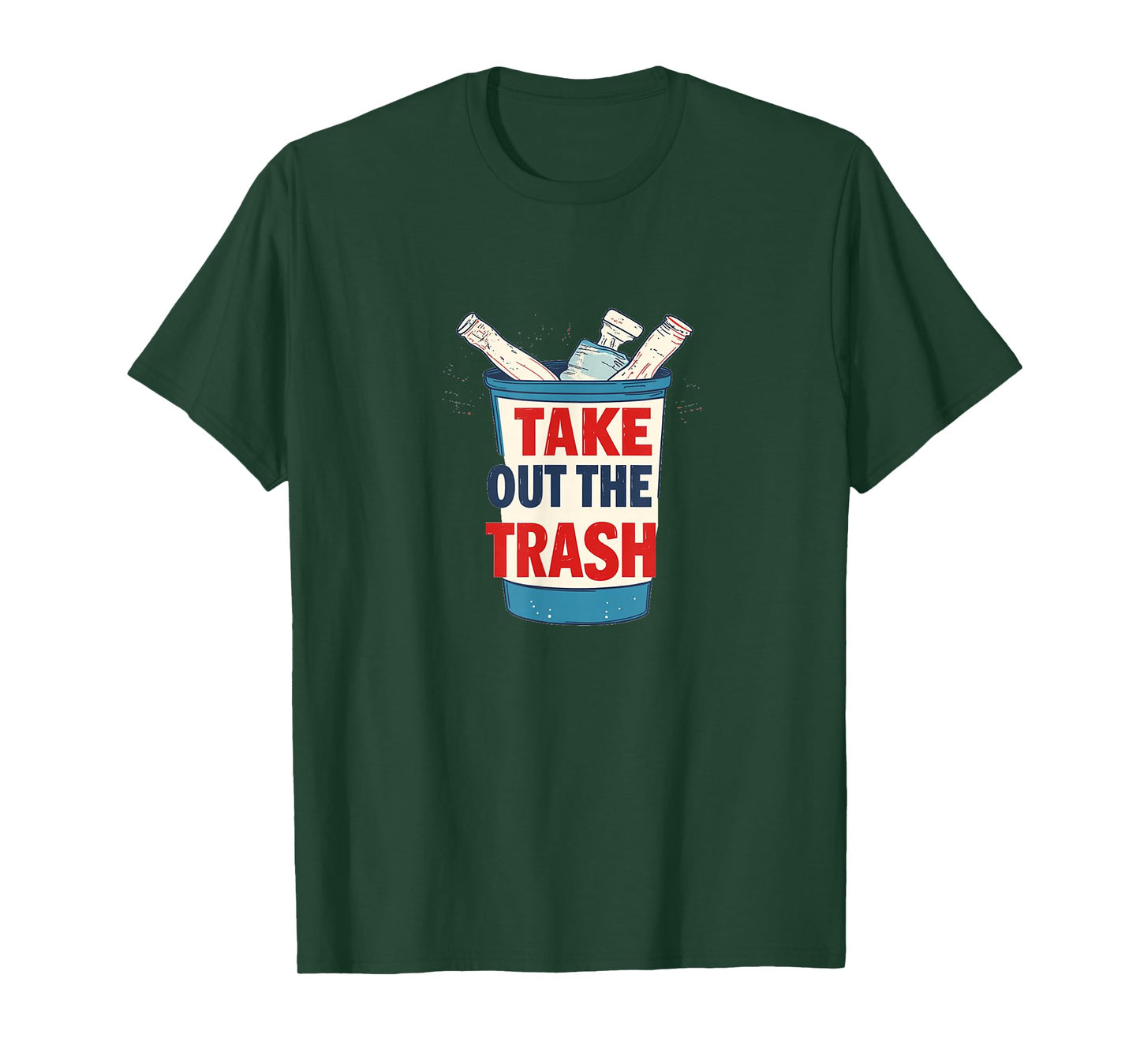 Funny Trash Can with Take Out The Trash Statement T-Shirt