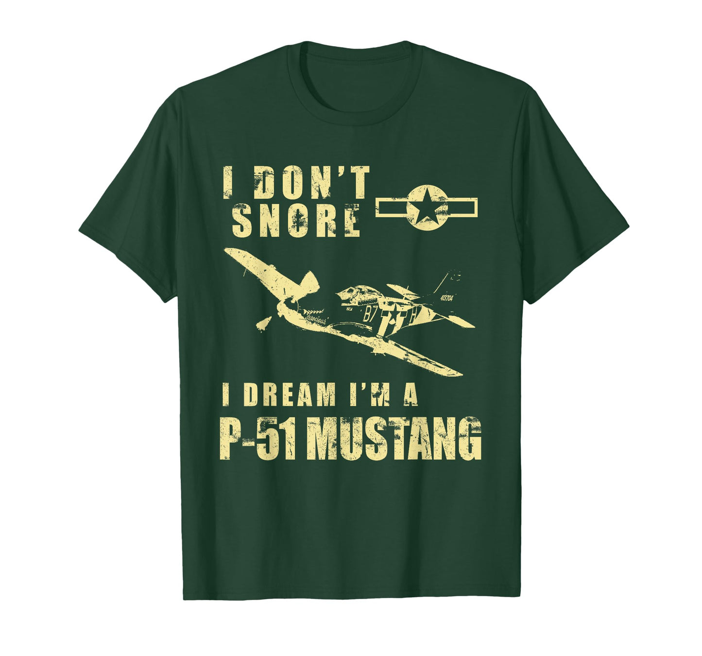 I Don't Snore, I Dream I'm a P-51 Mustang Funny WW2 Airplane T-Shirt