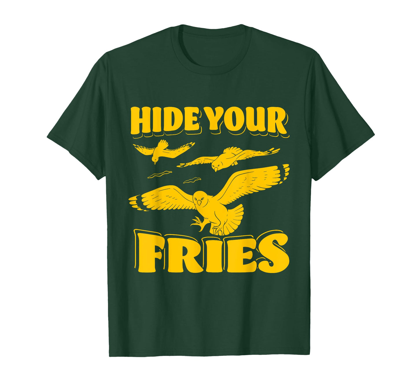 Hide Your Fries T-Shirt
