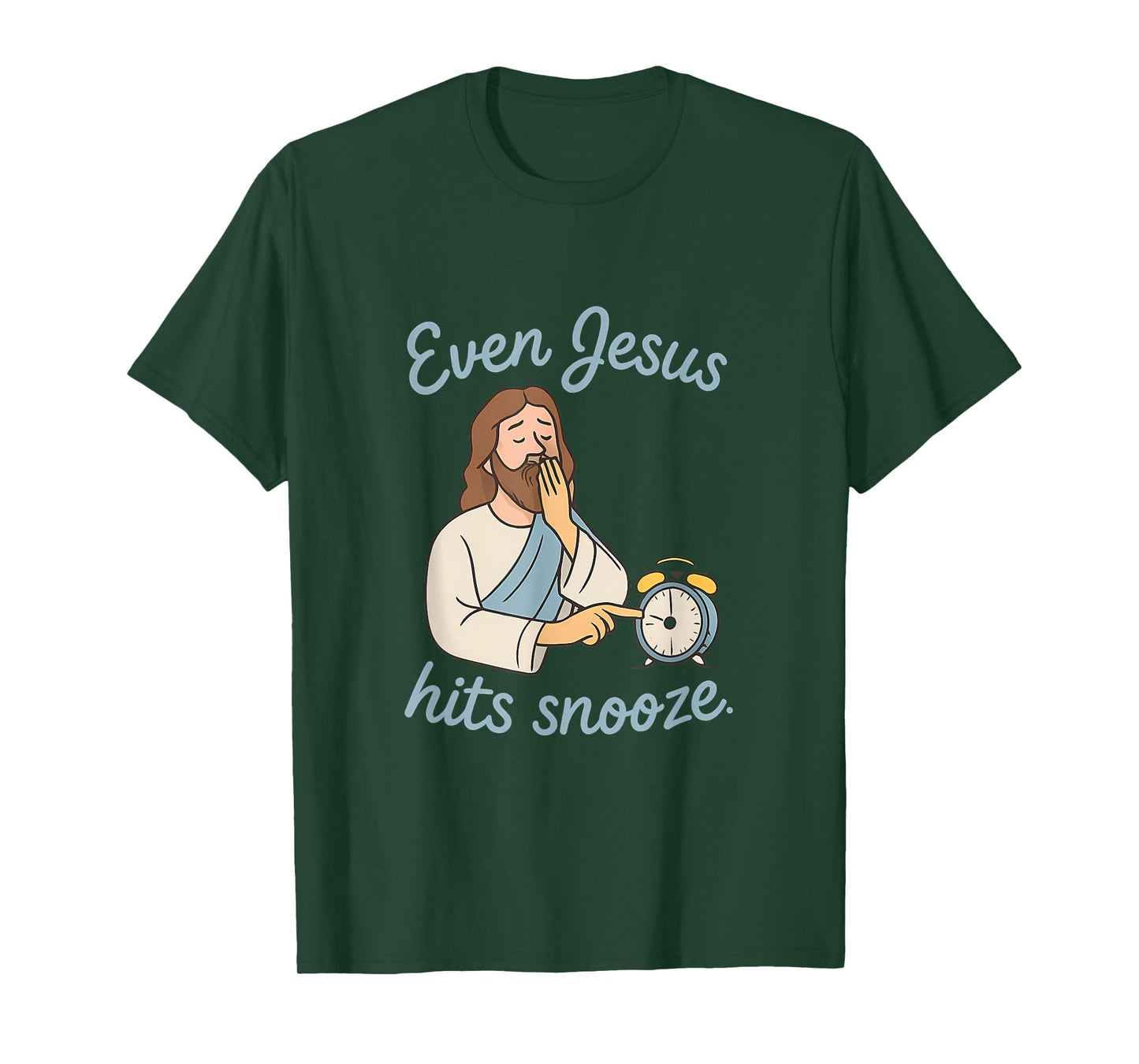 Even Jesus Hits Snooze Christian Morning Humor Novelty T-Shirt