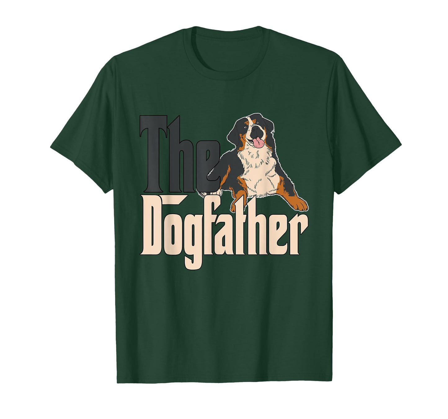 Bernese Mountain Dog Dog Dad Dogfather Dogs Daddy Father T-Shirt for Men Women