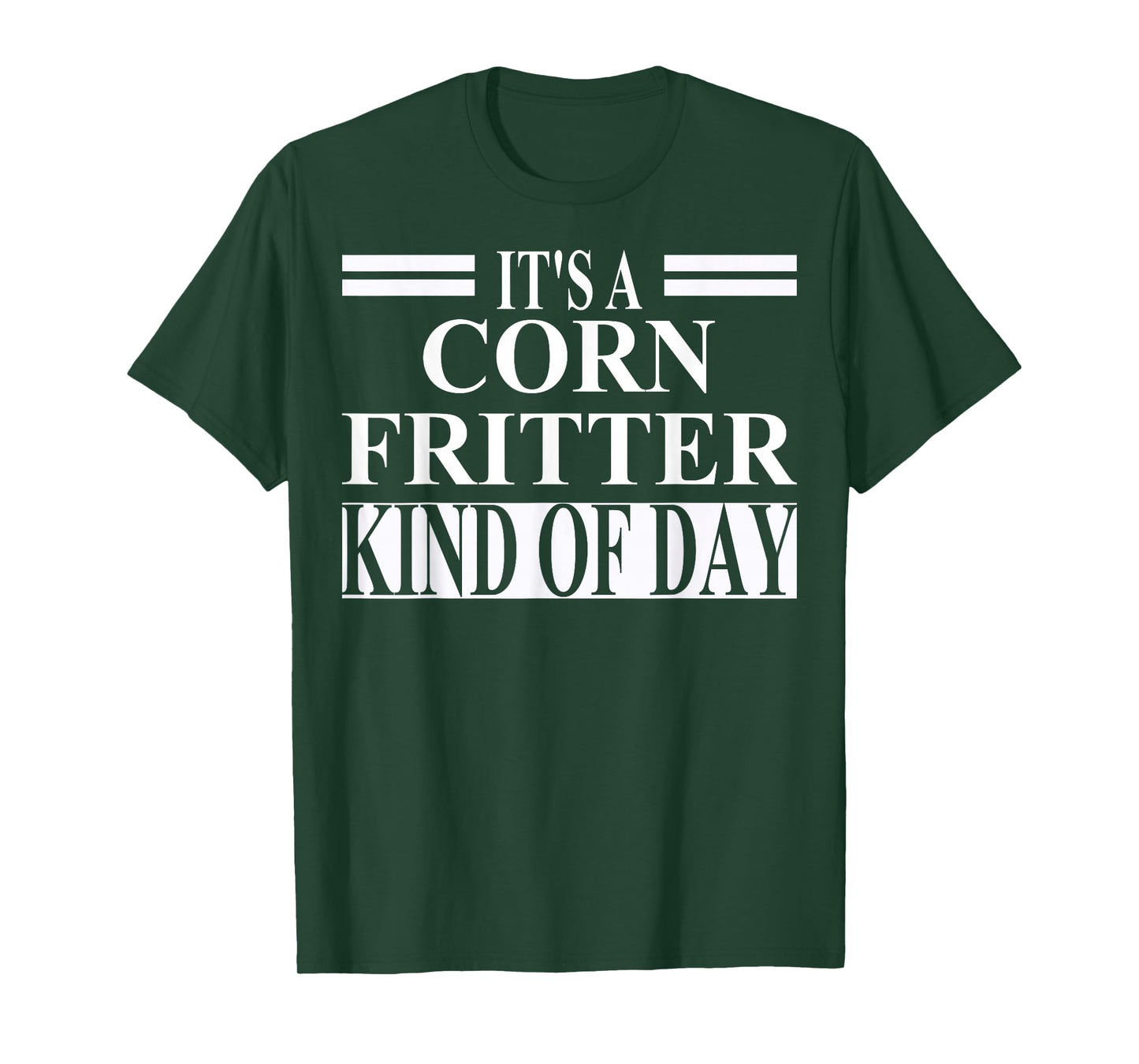 Corn Fritter Apparel | Best Funny Fritters Lover Design T-Shirt