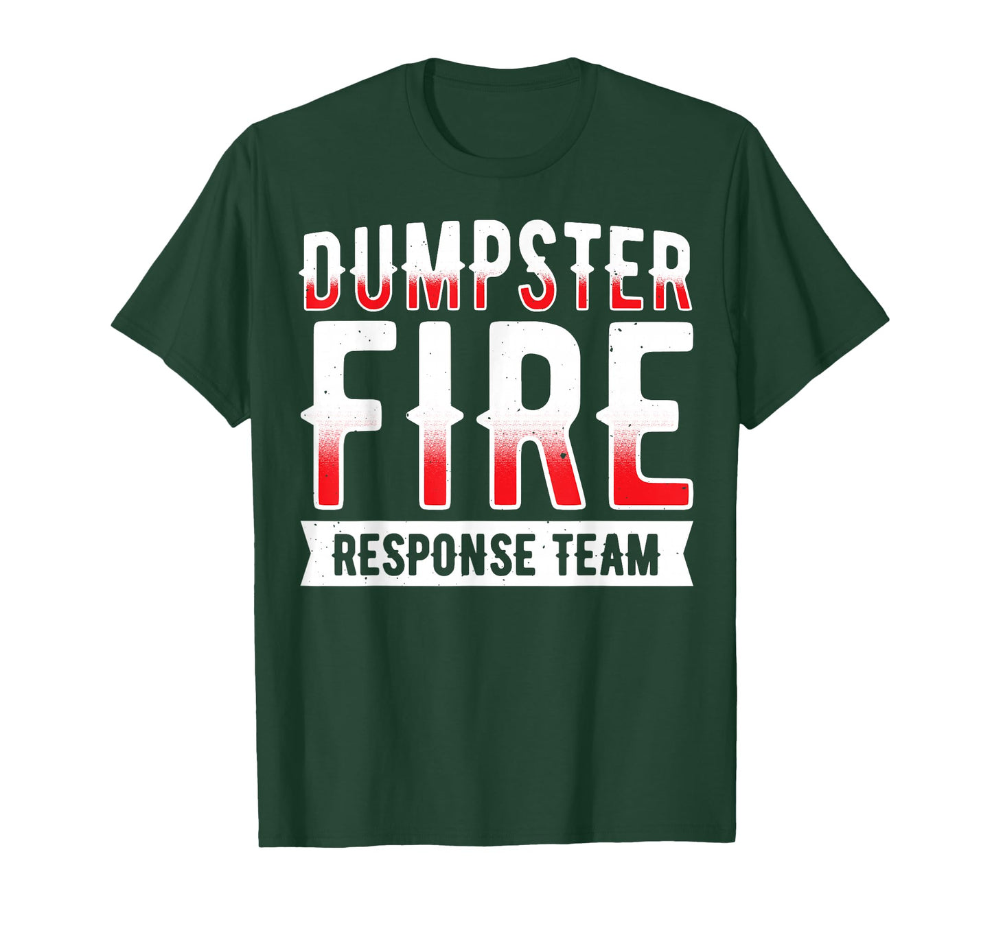 Dumpster Fire Response Team T-Shirt