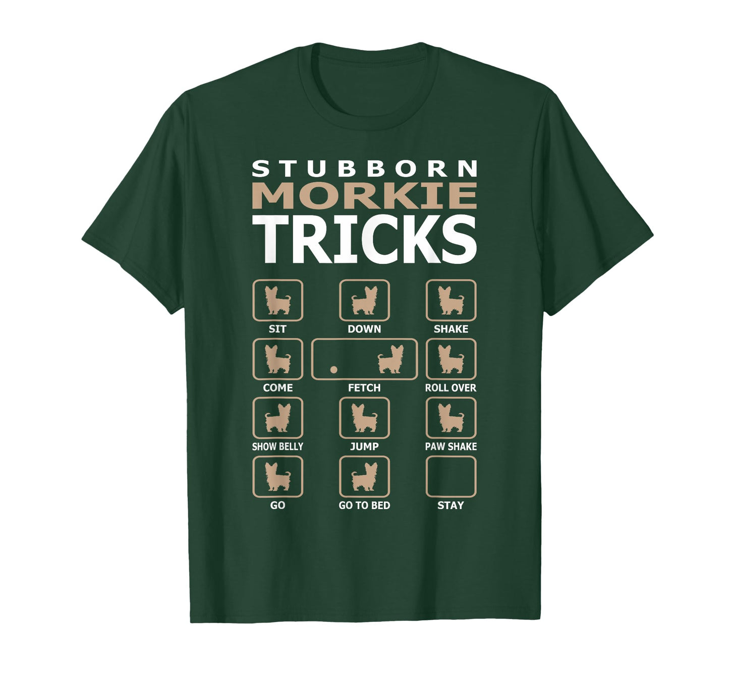 Stubborn Morkie Dog Tricks Funny Tshirt T-Shirt