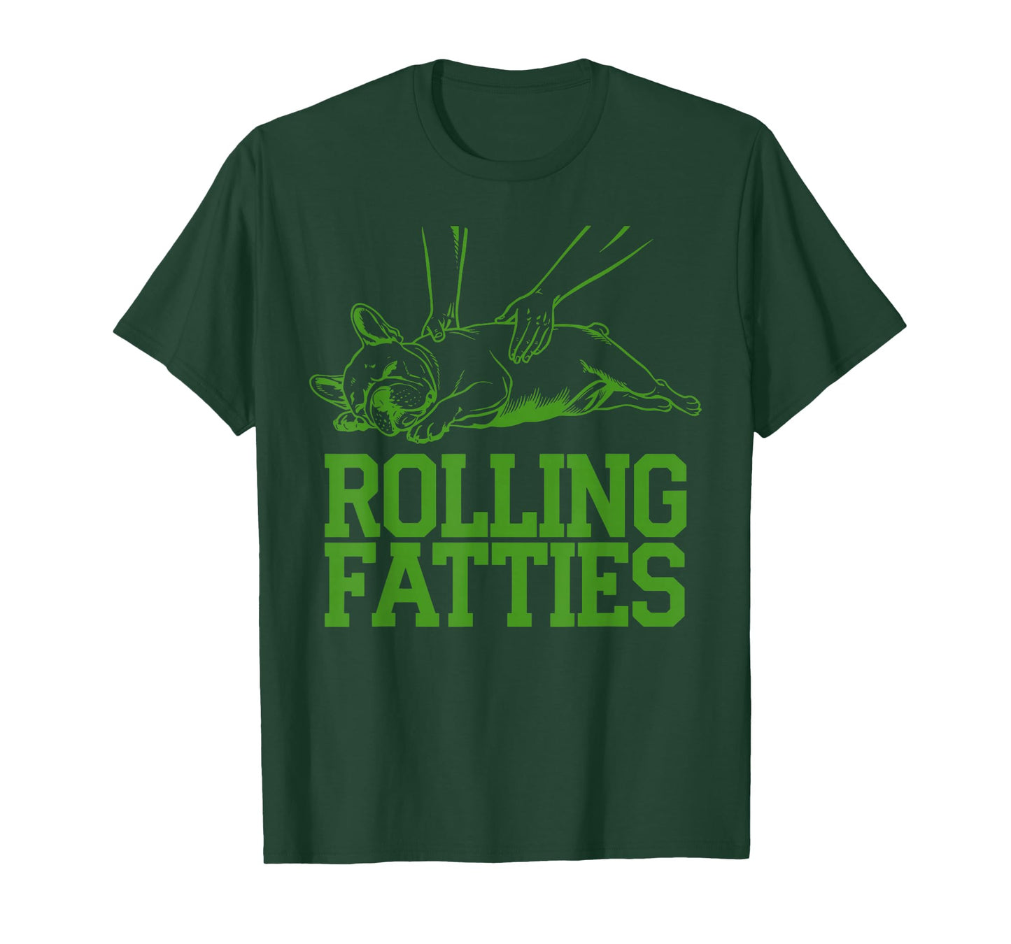 French Bulldog Rolling Fatties Funny Dog Lover Puppy Owner T-Shirt