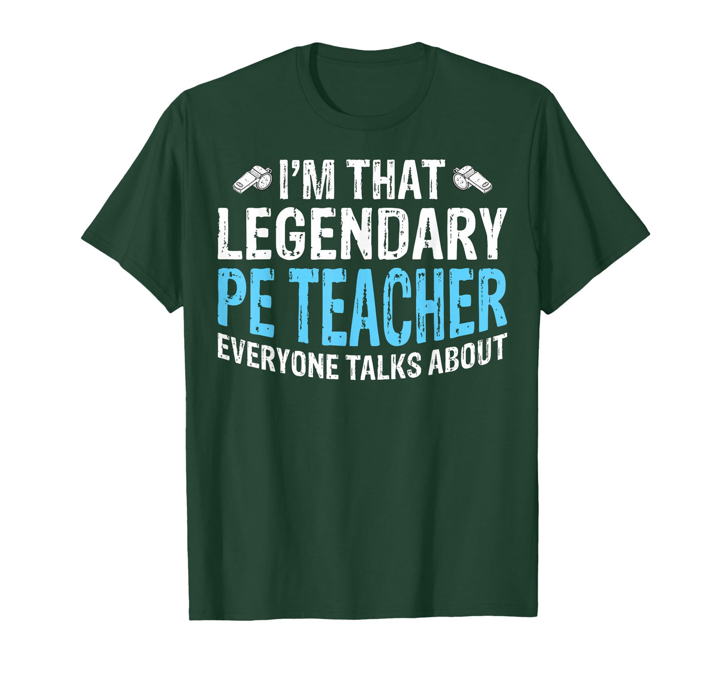 I'm That Legendary PE Teacher - Physical Education T-Shirt