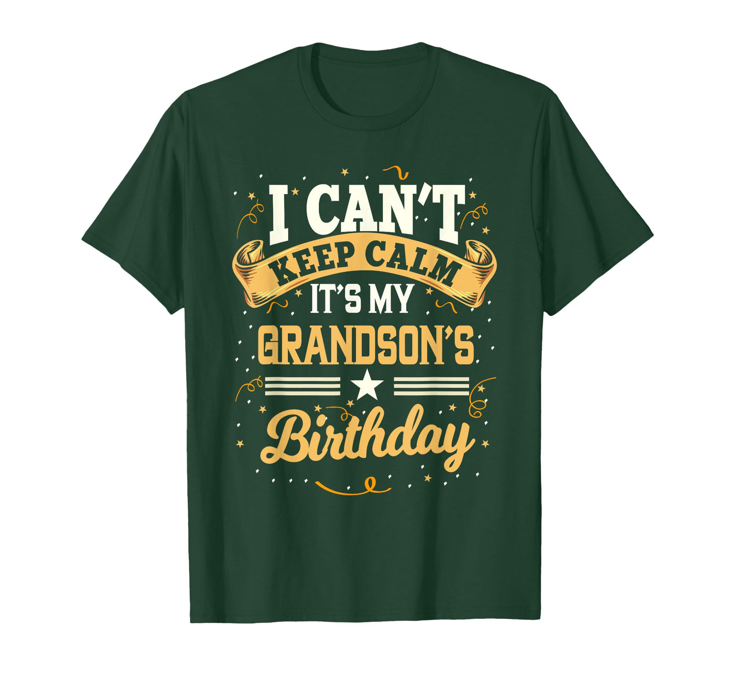 I Can't Keep Calm It's My Grandson Birthday Party Gift T-Shirt