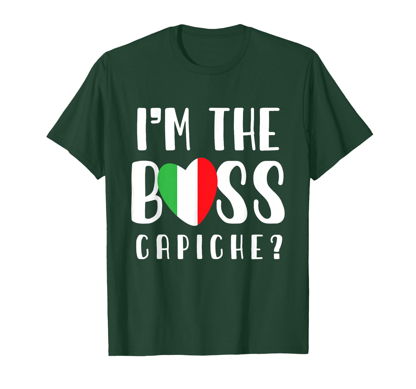Italian mom or Italian Mothers day or I'm The Boss Capiche T-Shirt