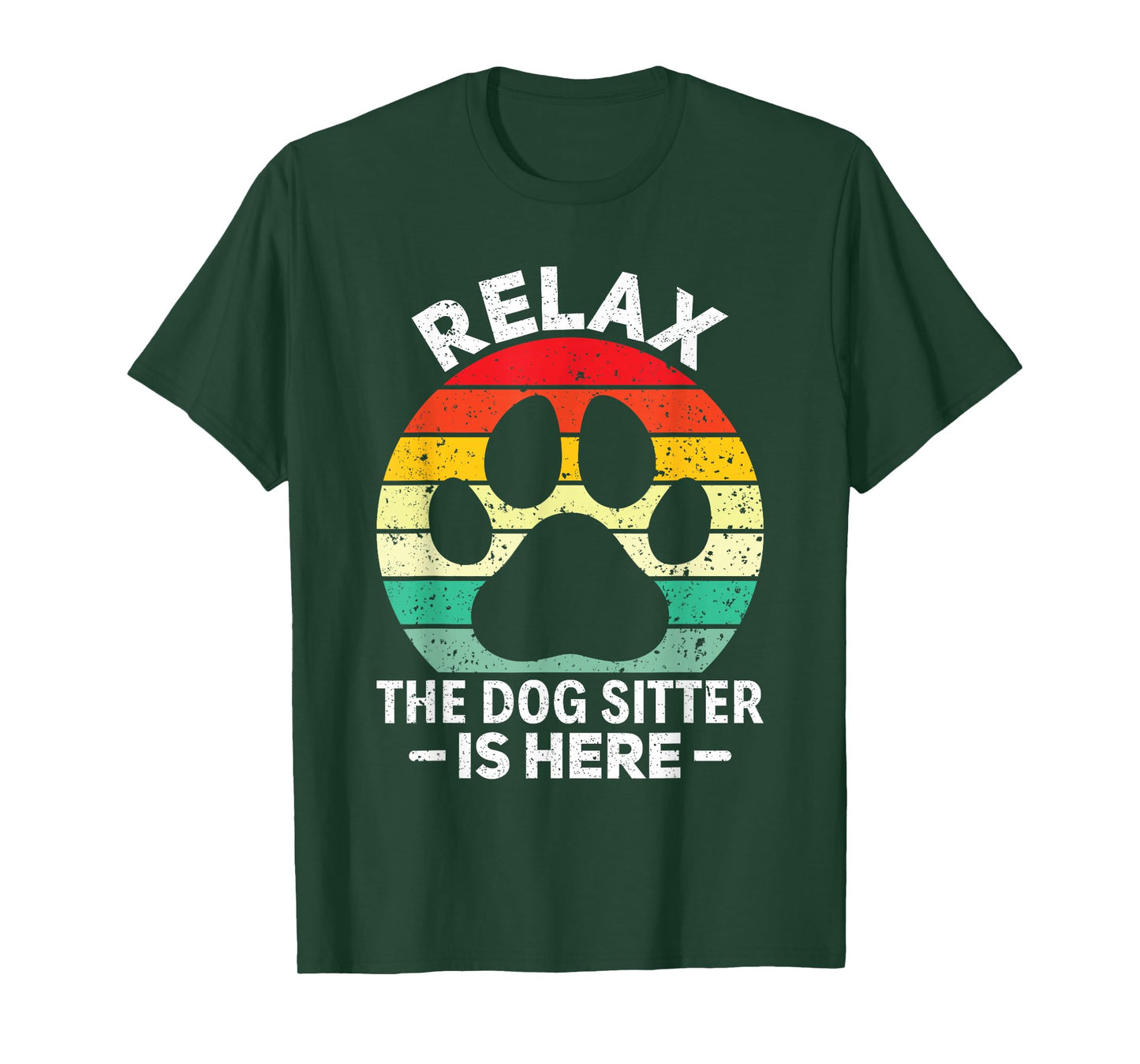 Relax The Dog Sitter Is Here Pet Sitting Pet Sitter T-Shirt