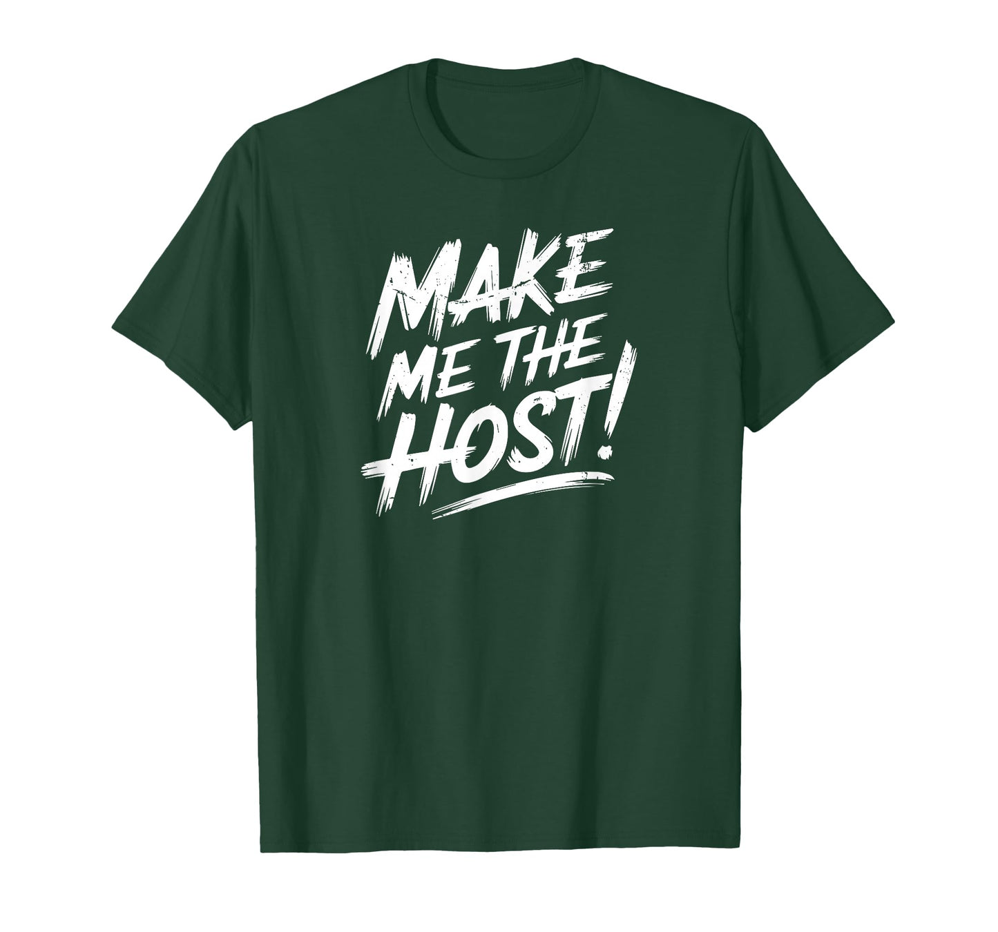 Make Me The Host Online Job Employer Cool WFH Telecommuter T-Shirt