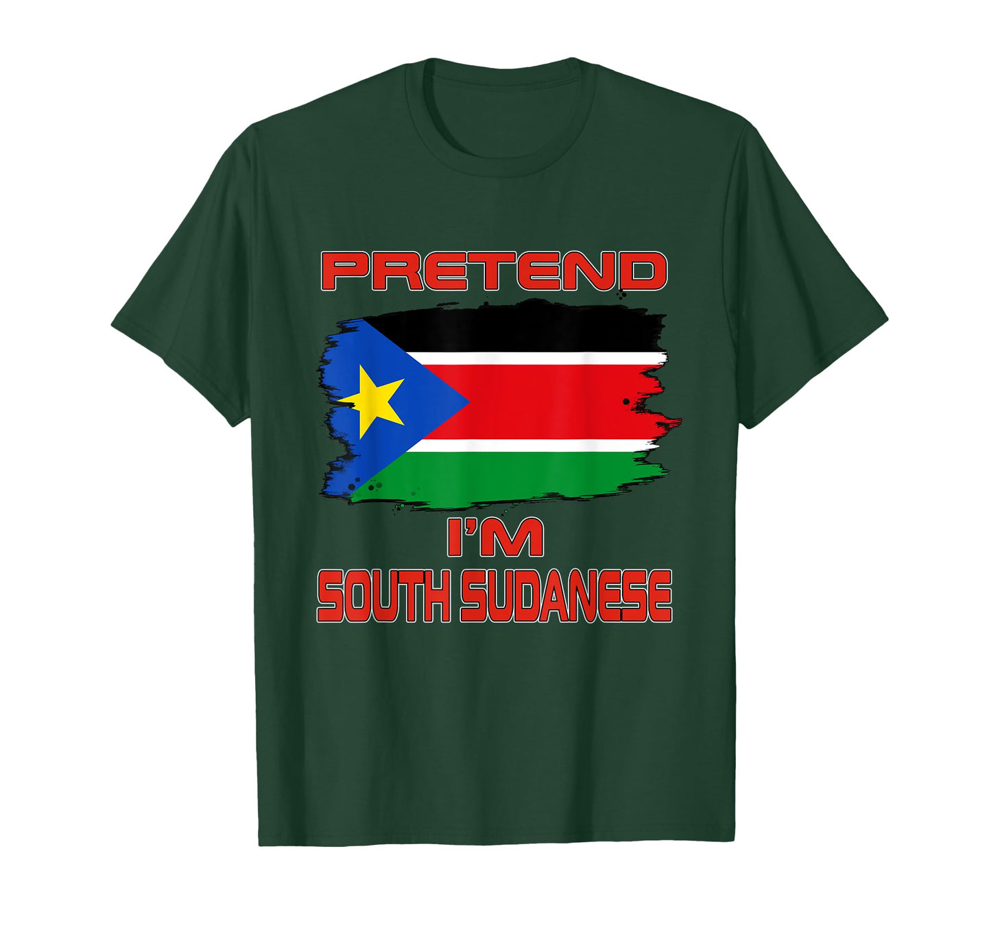 Pretend I'm South Sudanese Flag South Sudan T-Shirt