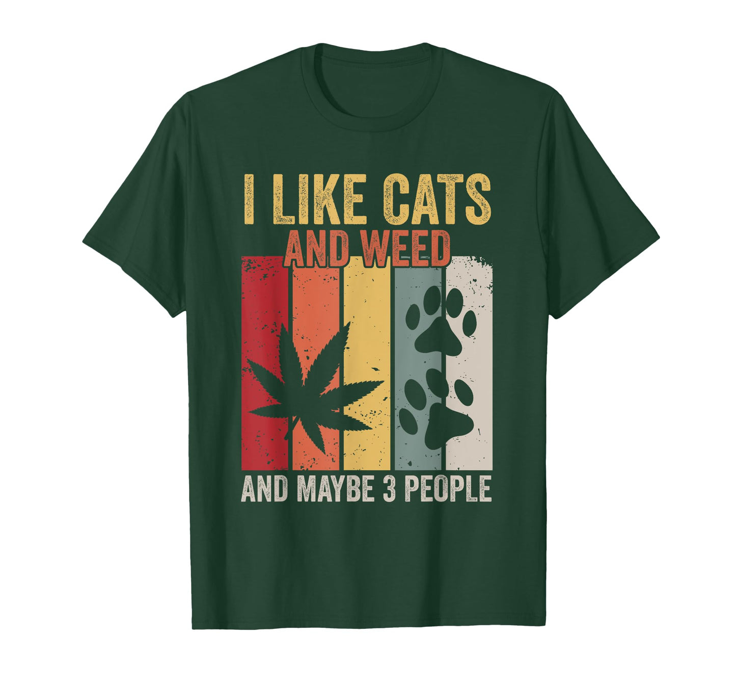 I Like Weed My Cat And Maybe 3 People T-Shirt for Men Women
