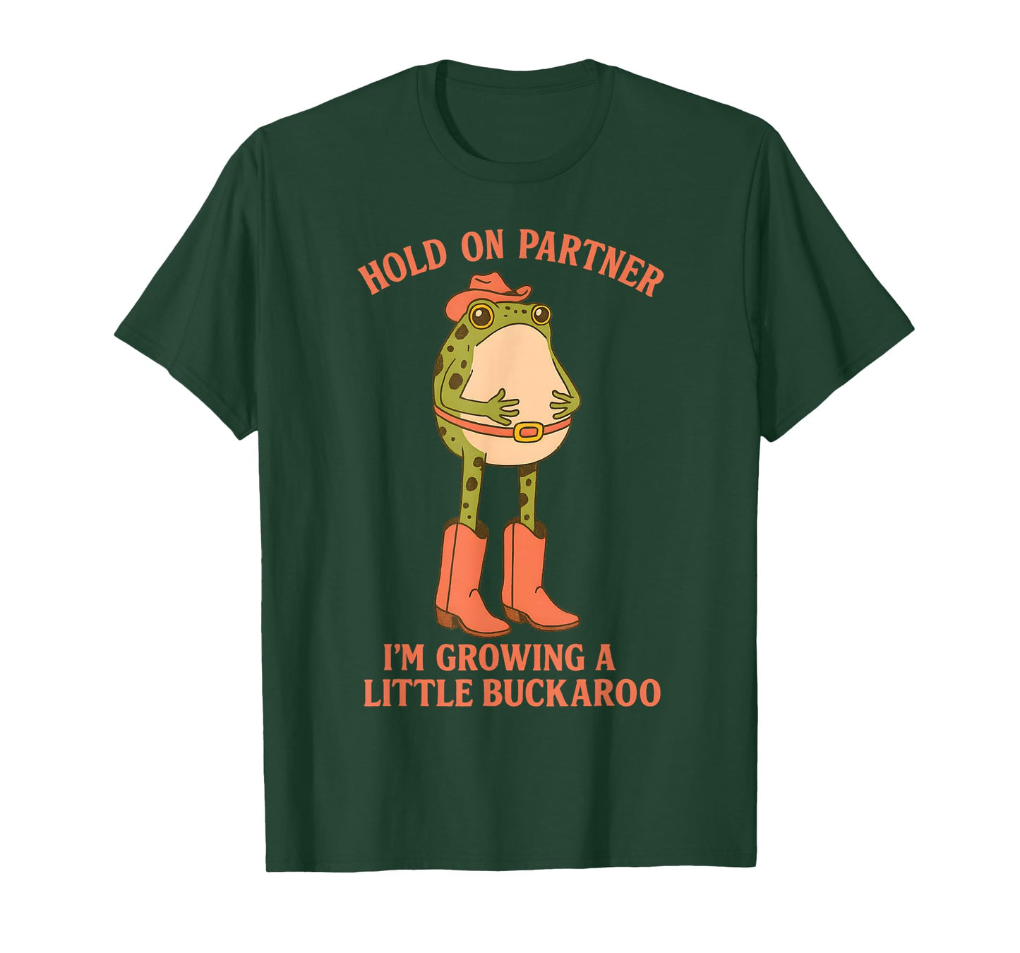 Hold On Partner I'm Growing A Little Buckaroo Frog Pregnancy T-Shirt