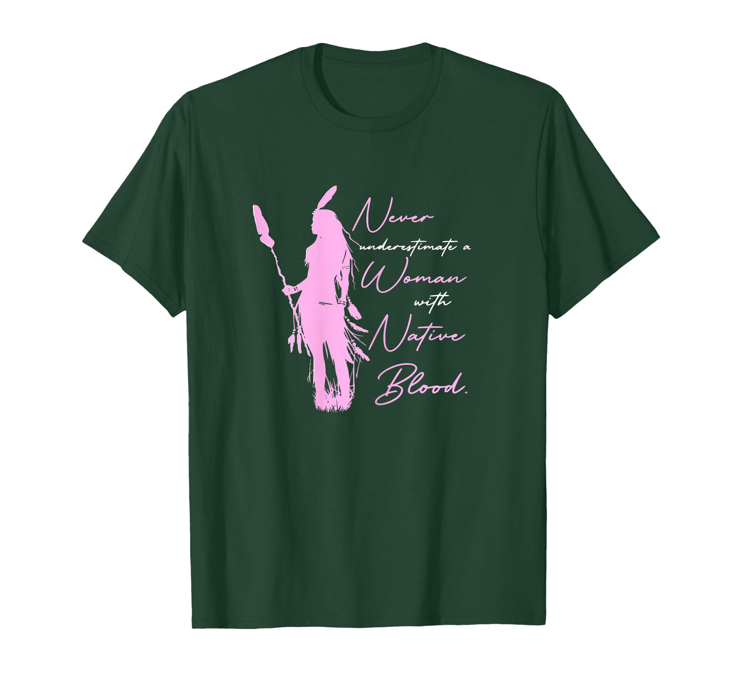 Never Underestimate a Woman With Native Blood American T-Shirt
