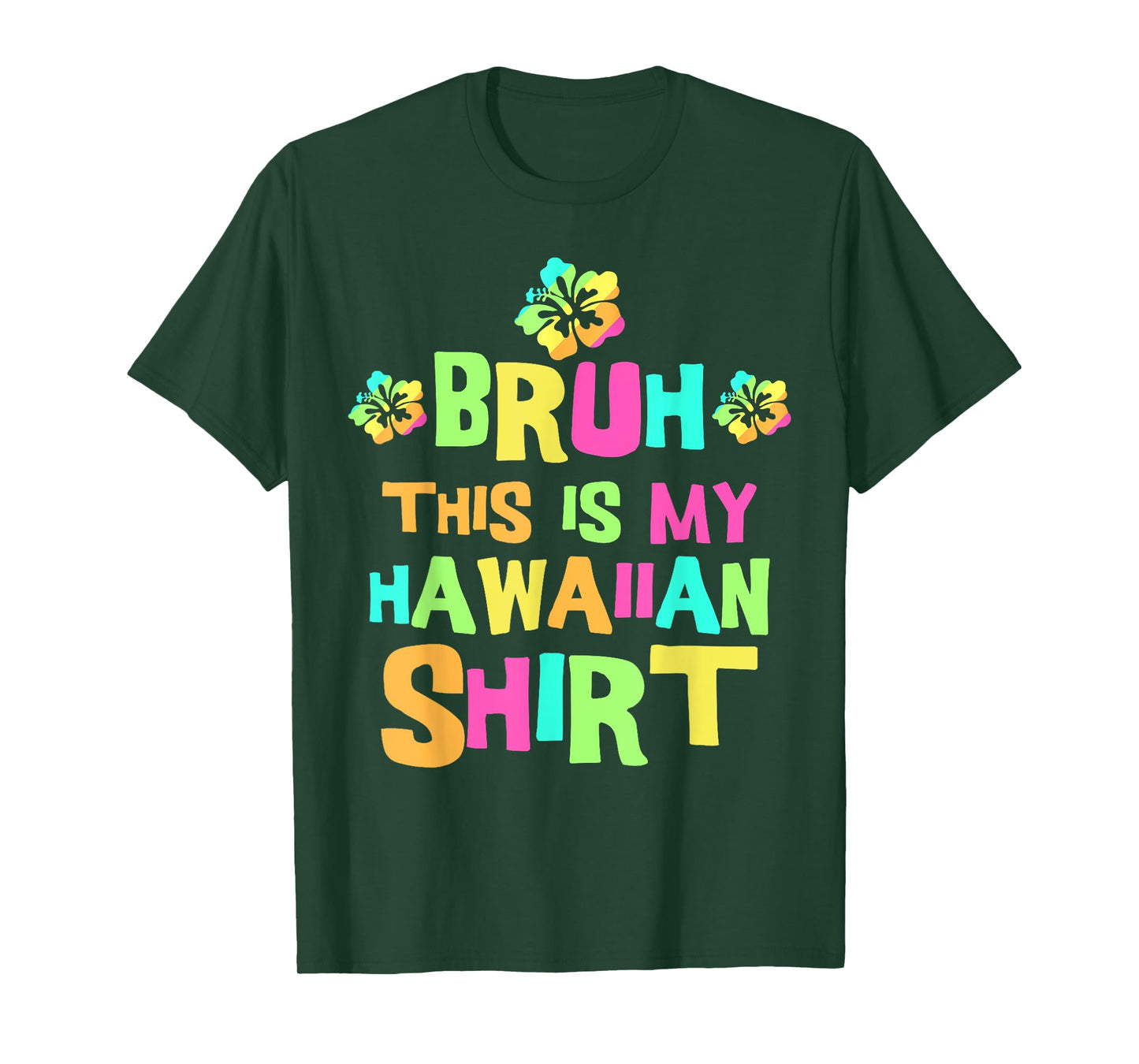 Bruh This Is My Hawaiian Shirt | Tropical Luau Costume Party T-Shirt