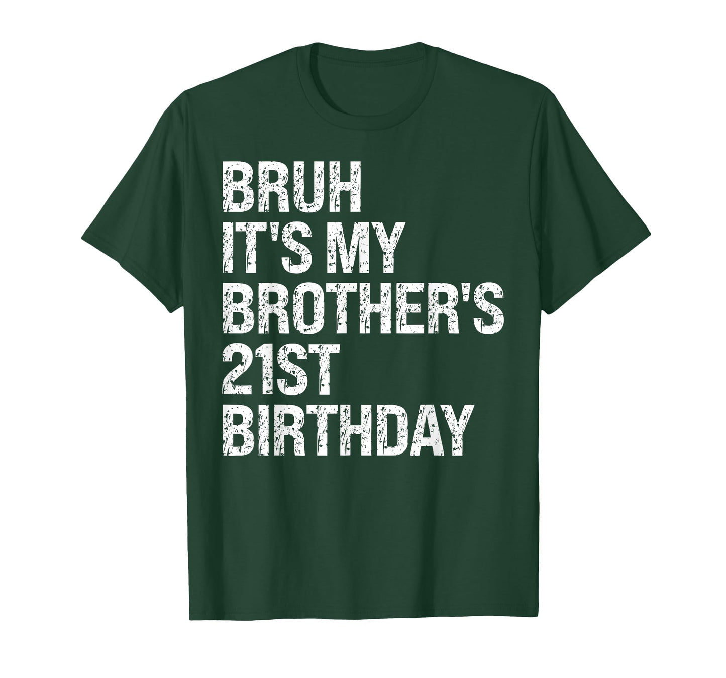 Bruh It's My Brother's 21st Birthday King Happy Crown Funny T-Shirt