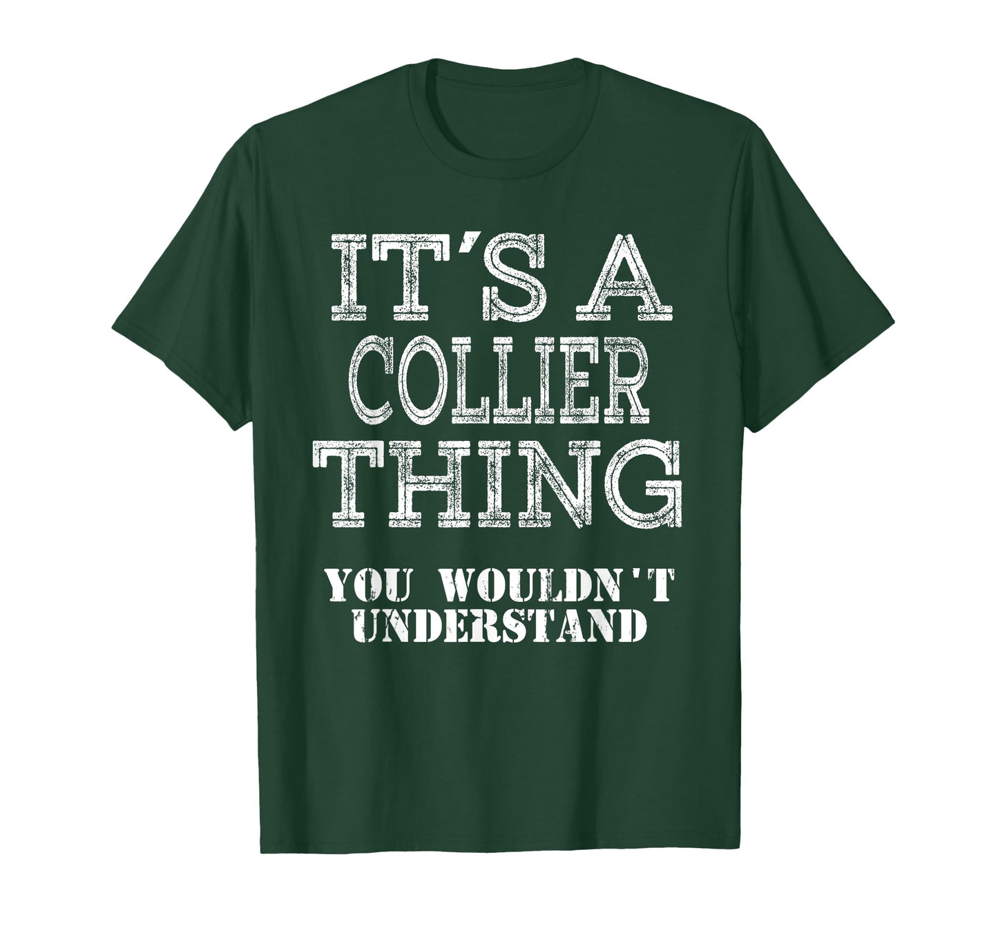 Its A COLLIER Thing You Wouldnt Understand Matching Family T-Shirt