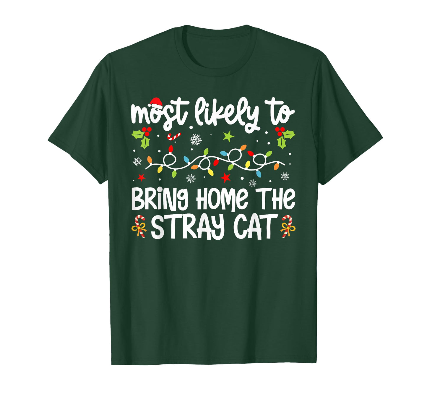 Family Christmas Most Likely to Bring Home The Stray Cat T-Shirt