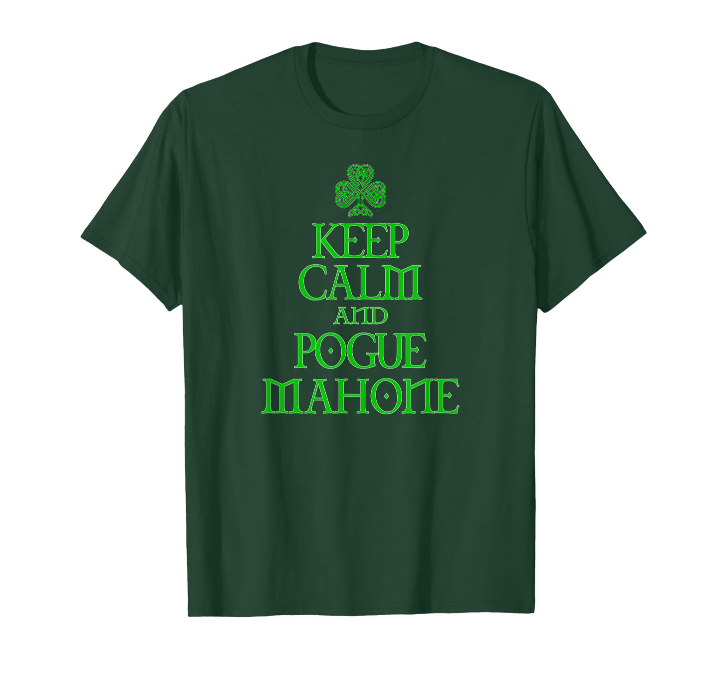 Keep Calm and Pogue Mahone funny Irish Celtic t-shirt T-Shirt