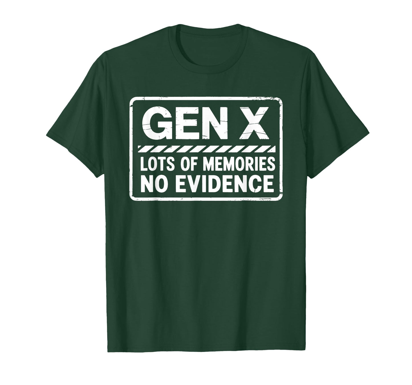 Gen X Humor Lots of Memories No Evidence Fun Meme Men Women T-Shirt