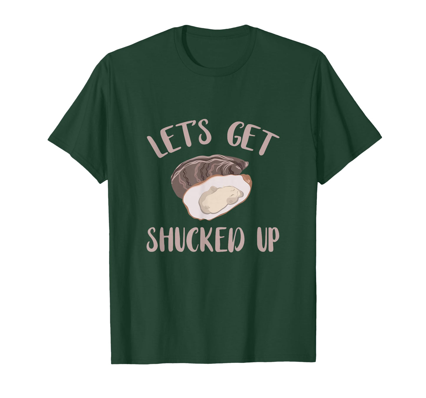 Oyster Let's Get Shucked Up Oyster Shucking Funny Oyster T-Shirt