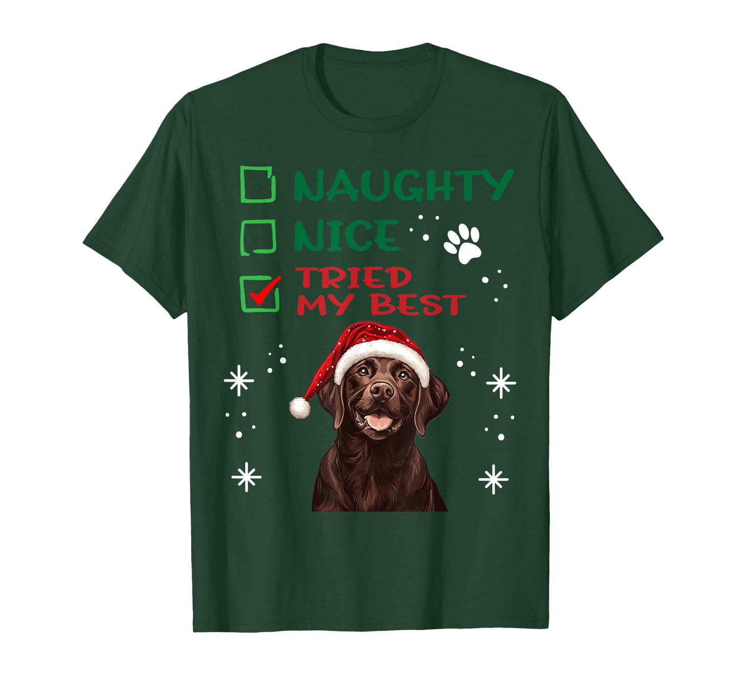 Cute Labrador Retriever Dog Christmas Naughty Nice Tried my T-Shirt