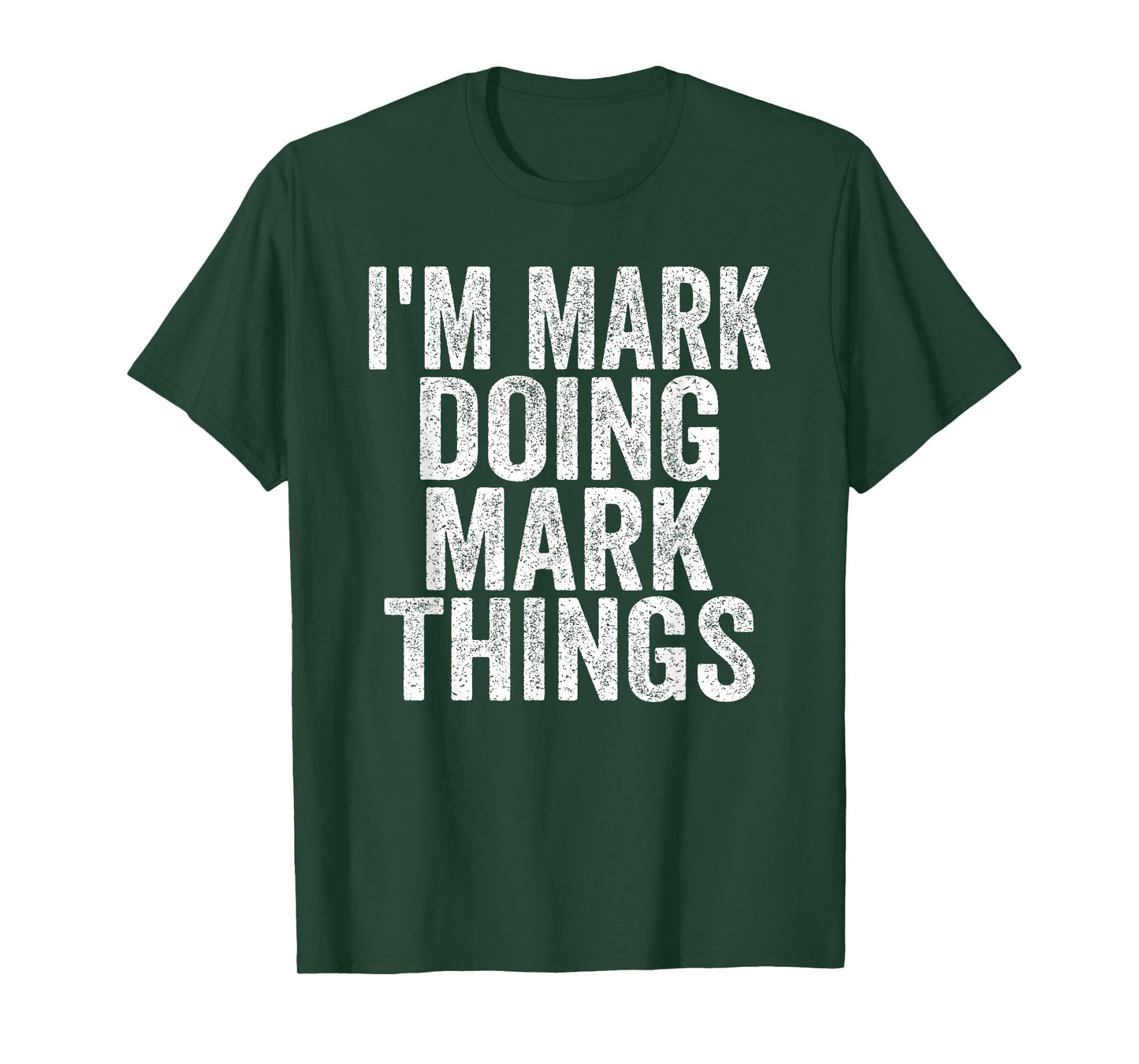 I'm Mark Doing Mark Things Funny Saying Christmas Gifts Idea T-Shirt