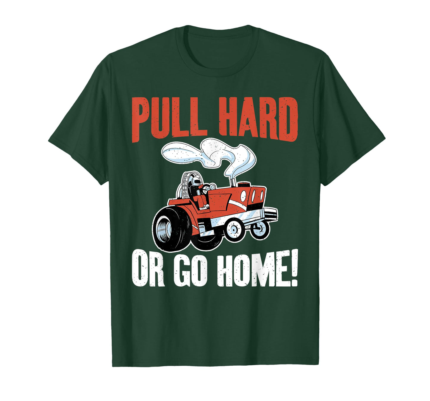 Pull Hard or Go Home Tractor Pulling T-Shirt