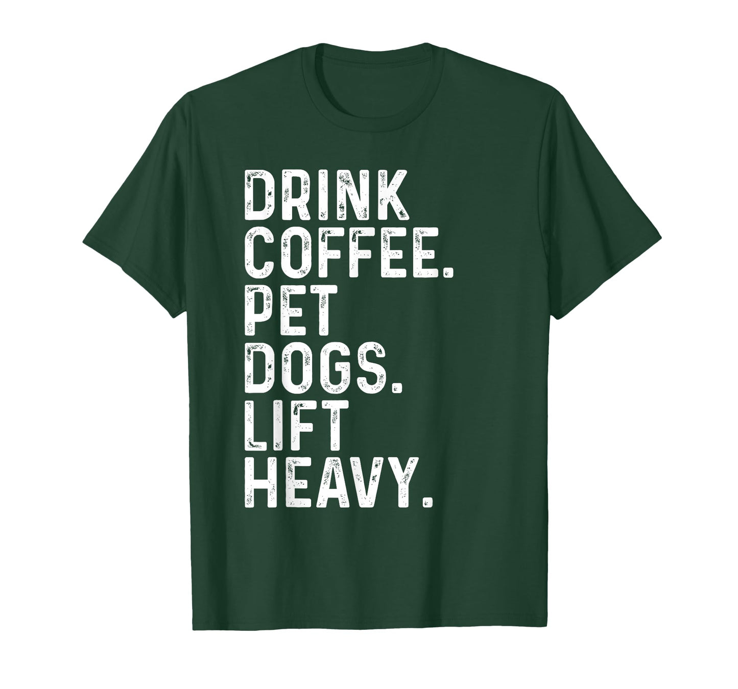 Drink Coffee Pet Dogs Lift Heavy Funny Gym Apparel Vintage T-Shirt