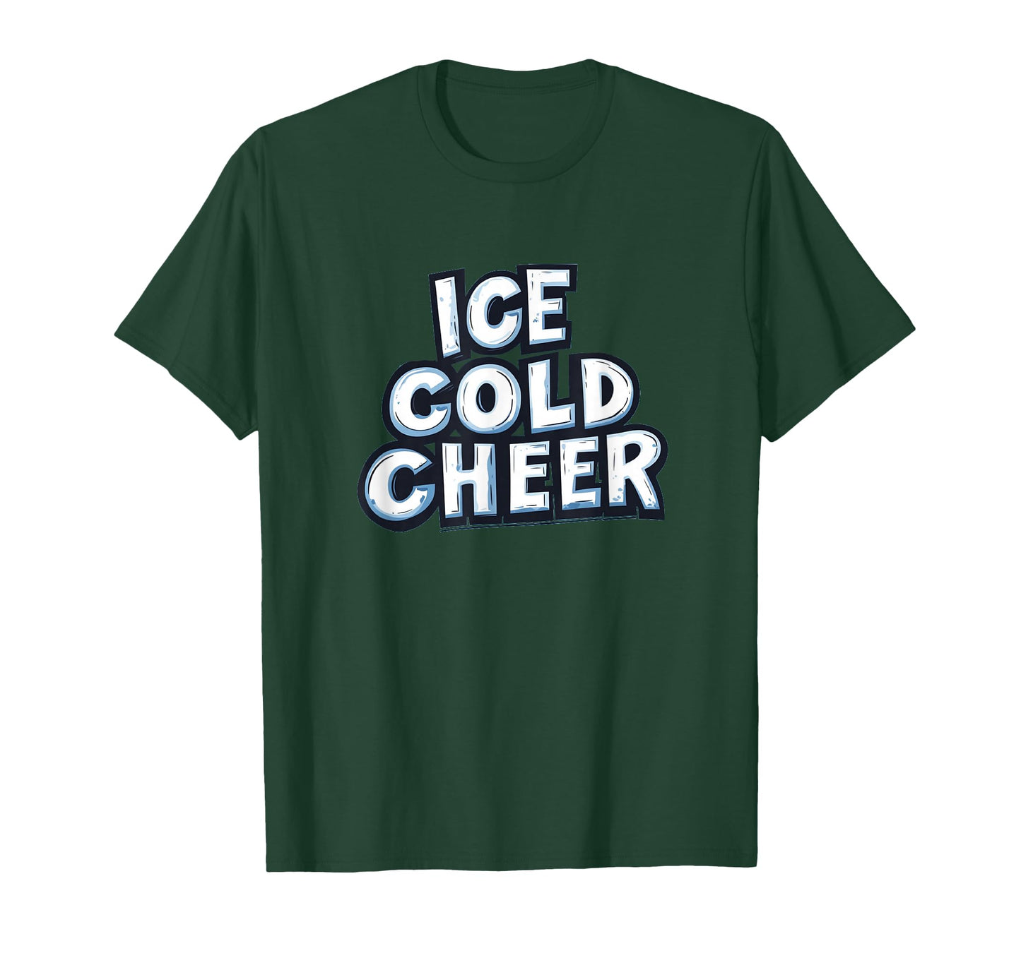 Cool Ice Cold Cheer Motto T-Shirt