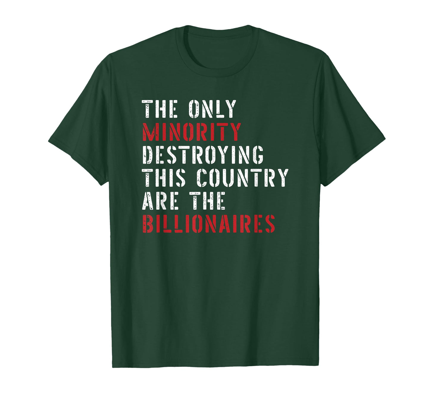 The Only Minority Destroying This Country Are Billionaires T-Shirt