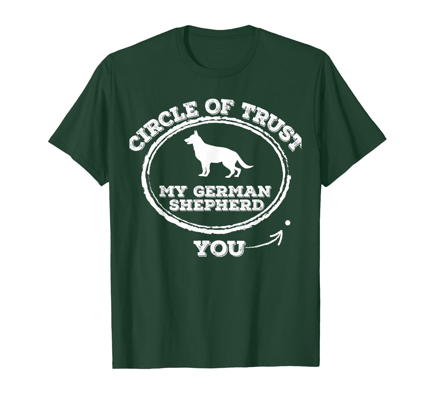 Circle of Trust Funny German Shepherd T-Shirt T-Shirt