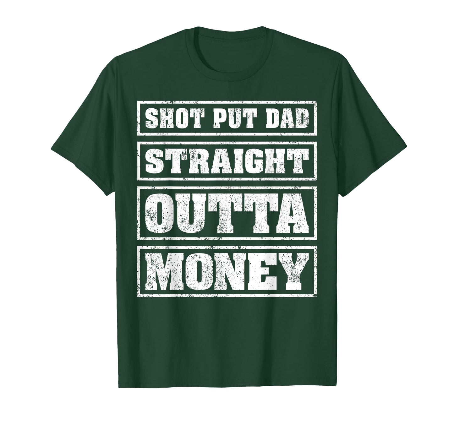 Mens Shot Put Dad Straight Outta Money Funny Shot Put Fathers Day T-Shirt