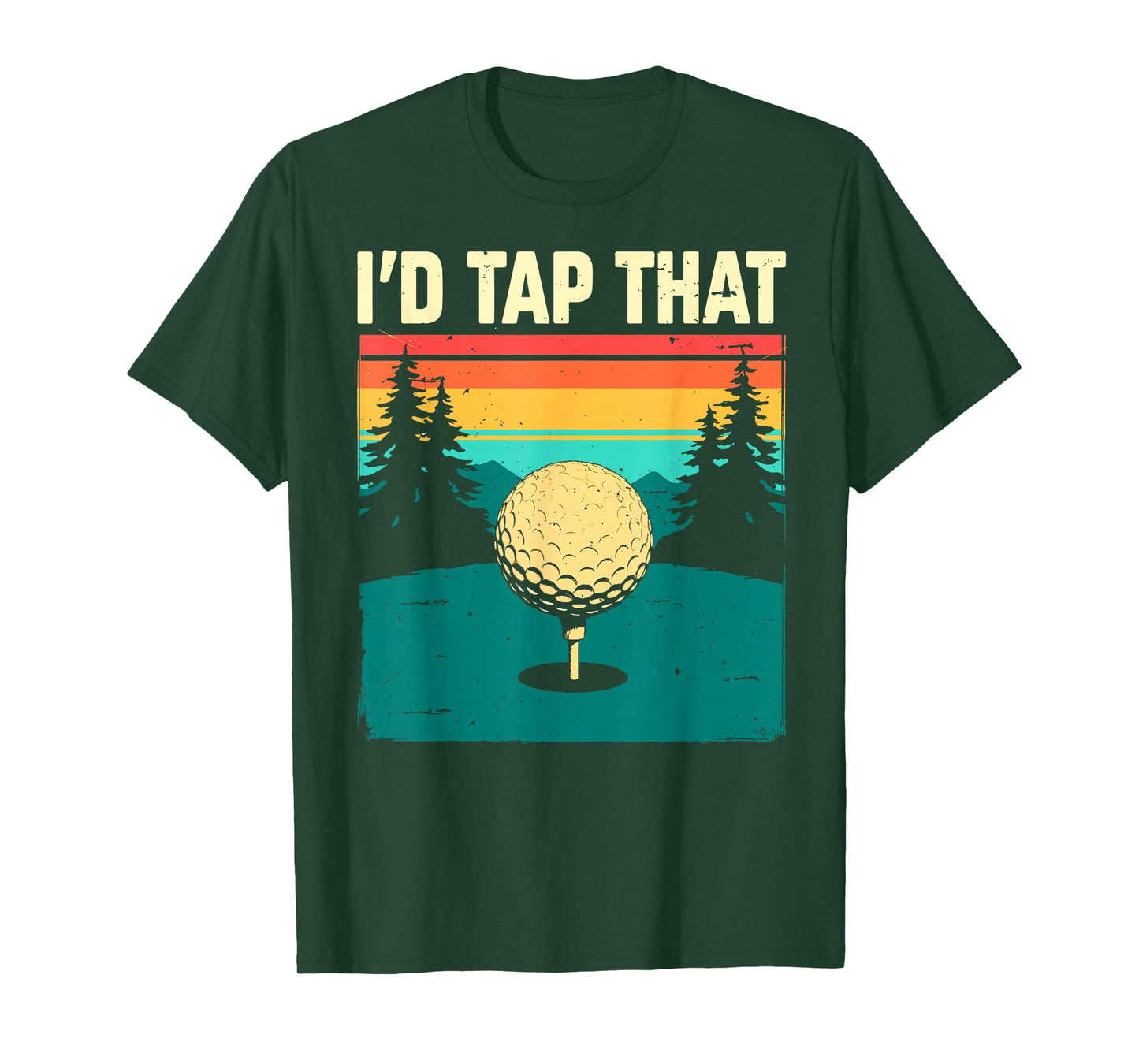 I'd Tap That Golf Club & Ball Golfer Golfing Joke Funny Tee T-Shirt