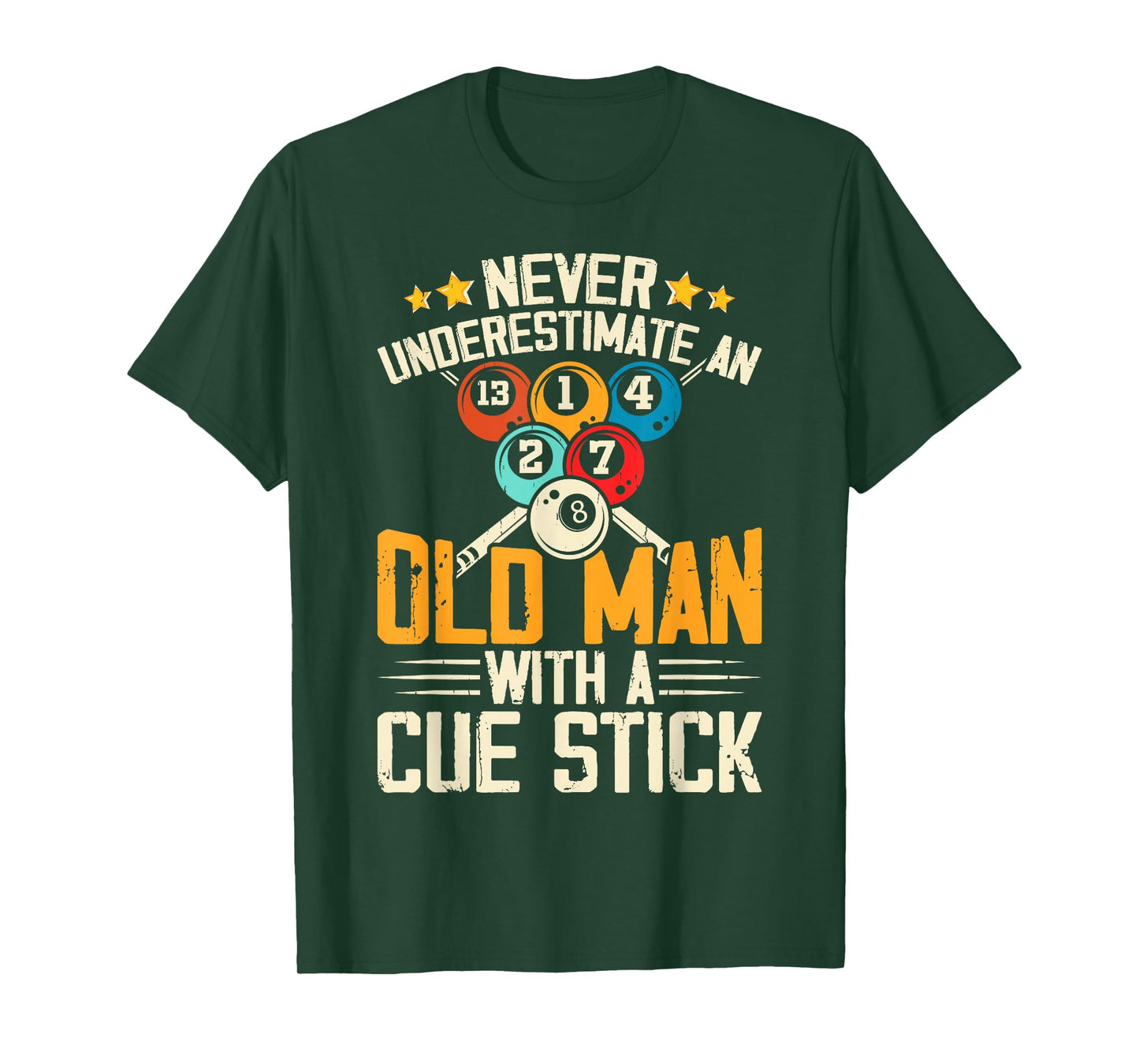 Never Underestimate An Old Man With A Cue Stick T-Shirt