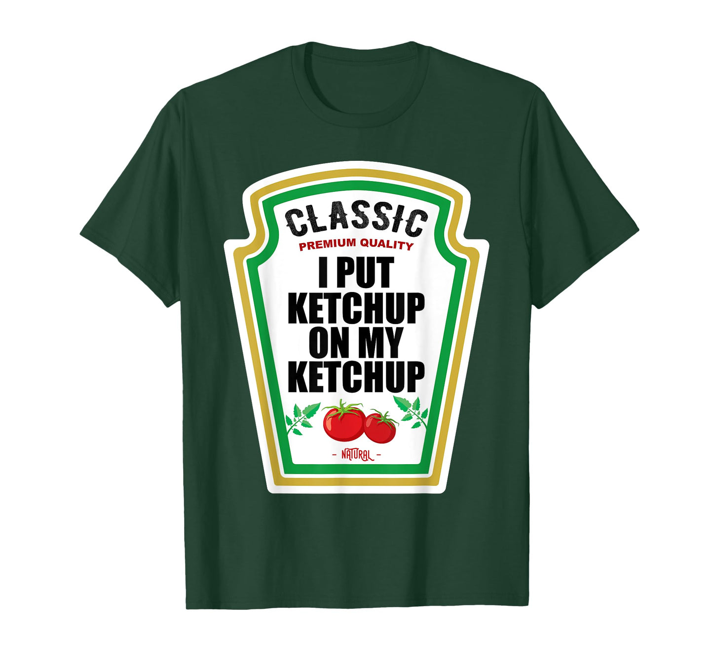 I Put Ketchup On My Ketchup Tee Costume Tomato DIY Halloween T-Shirt