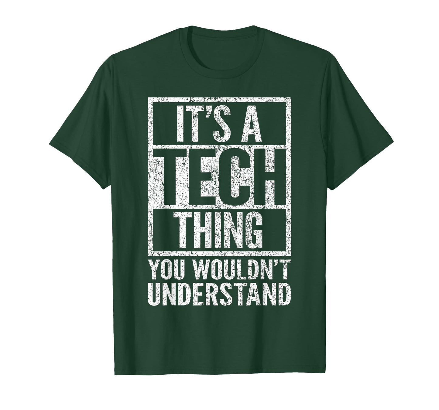 It's A Tech Thing You Wouldn't Understand - Funny Saying T-Shirt