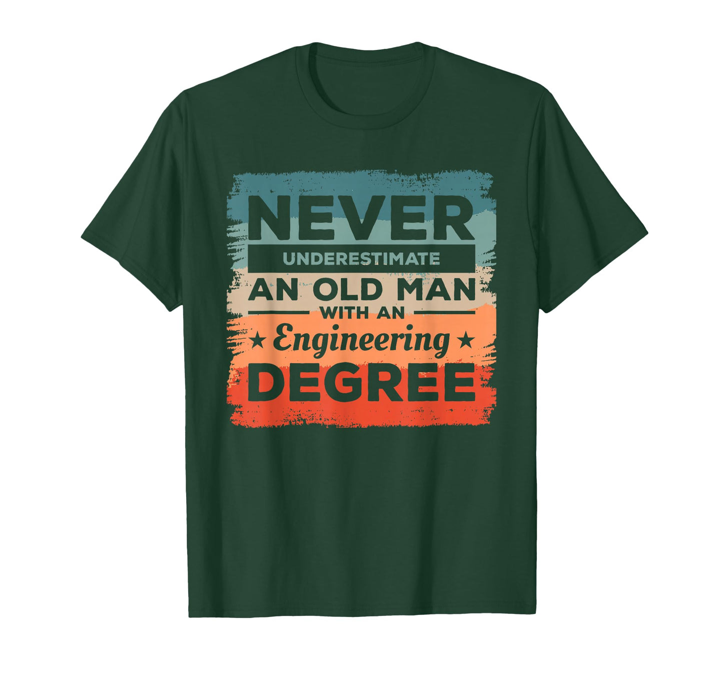 Never Underestimate An Old Man With An Engineering Degree T-Shirt