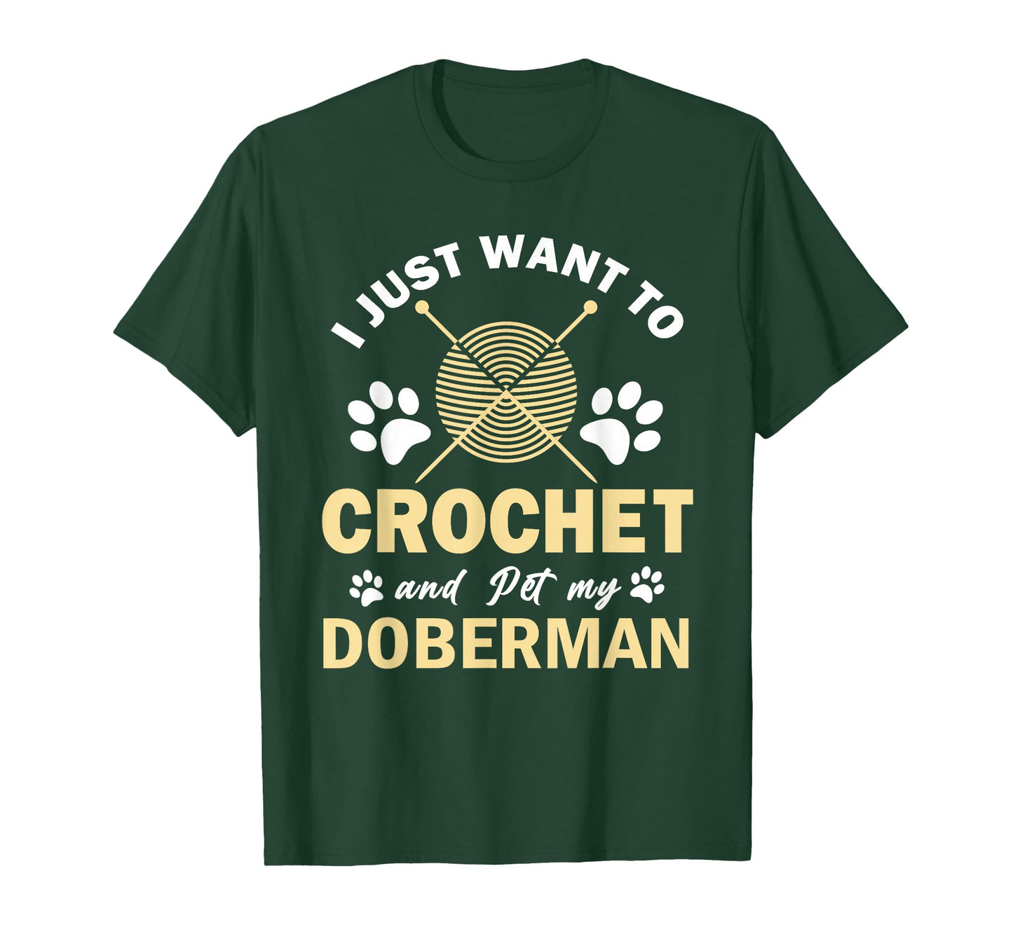 I Just Want To Crochet And Pet My Doberman Funny Crocheter T-Shirt