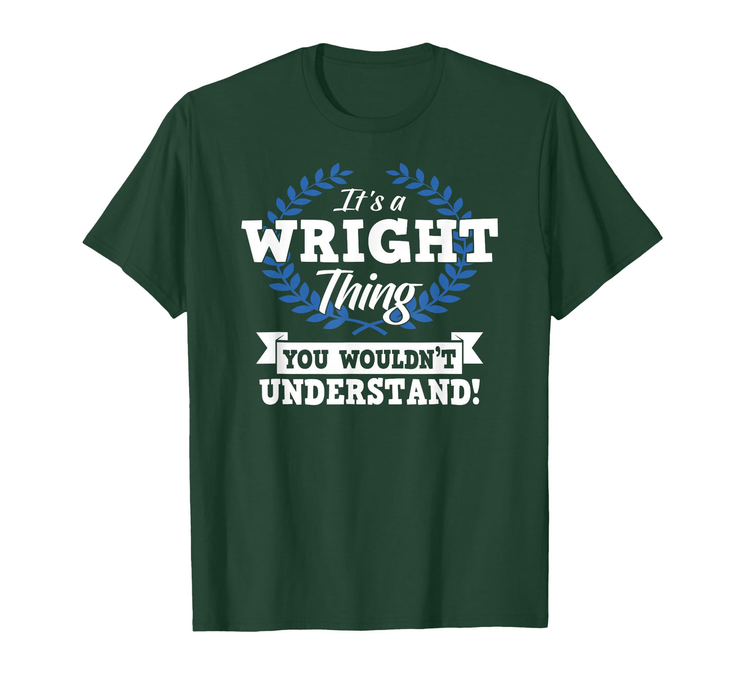 It's A Wright Thing You Wouldn't Understand Name T-Shirt