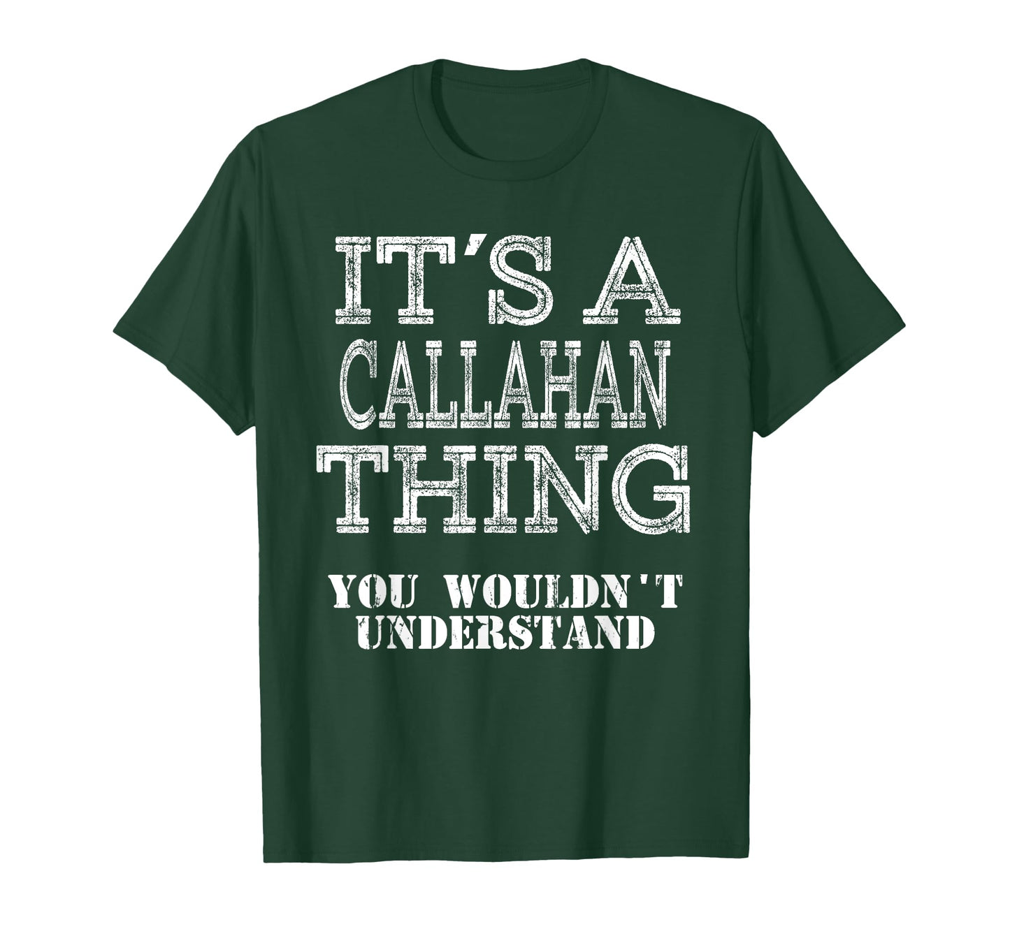 Its A CALLAHAN Thing You Wouldnt Understand Matching Family