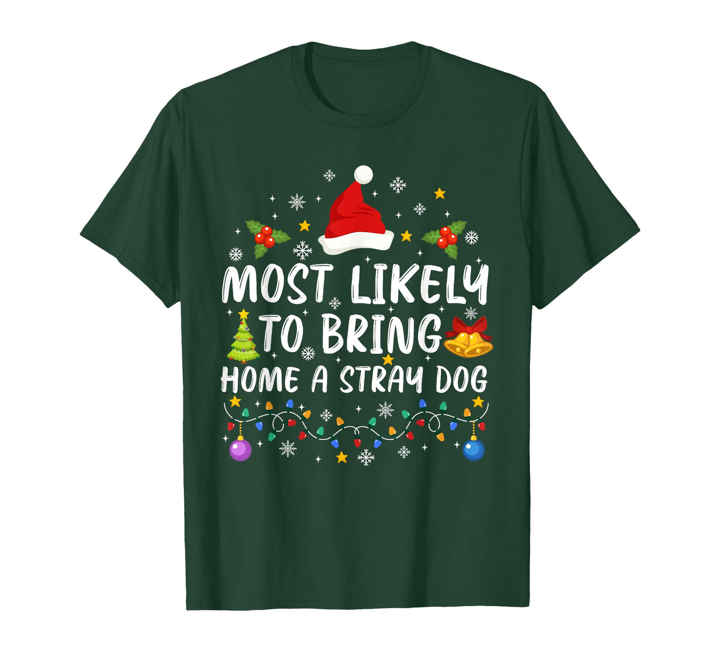 Most Likely To Bring Home A Stray Dog Cute Christmas Pajamas T-Shirt for Men Women Kids