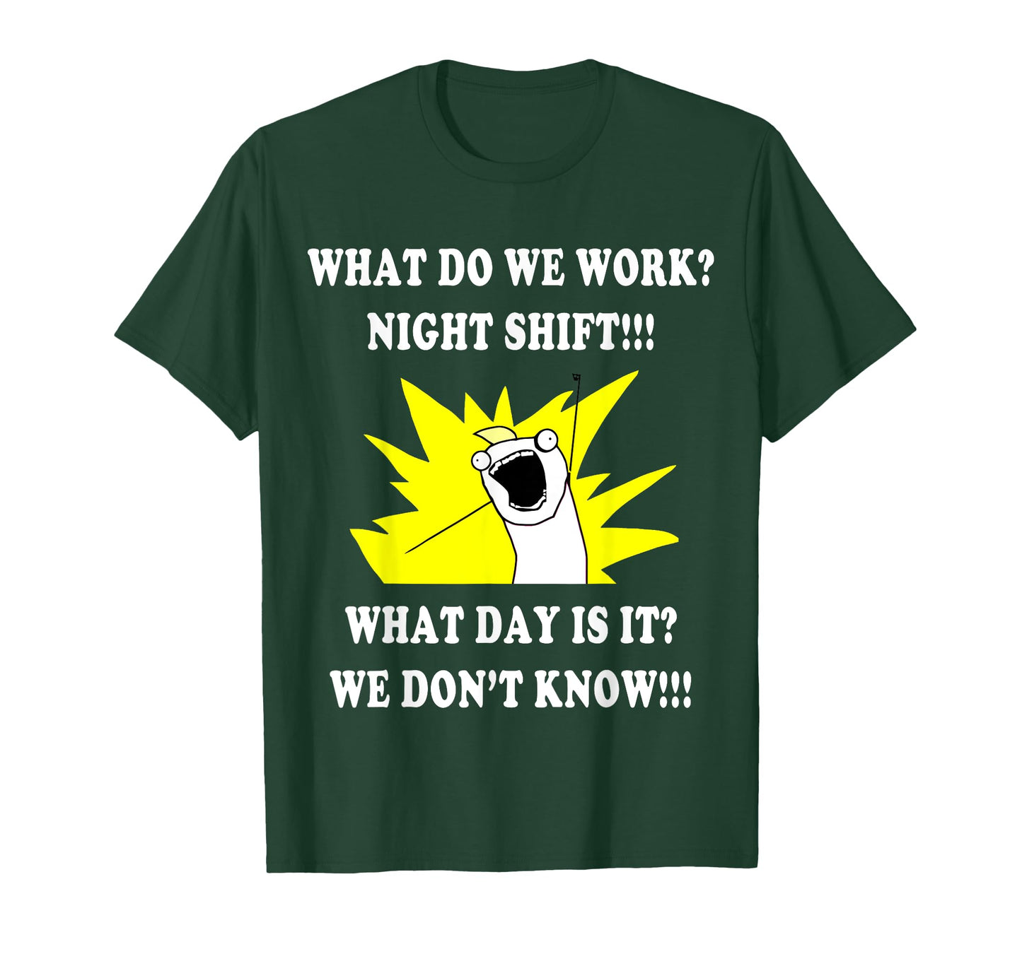 What DO WE Work Night Shift | 3rd Shift Funny T-Shirt