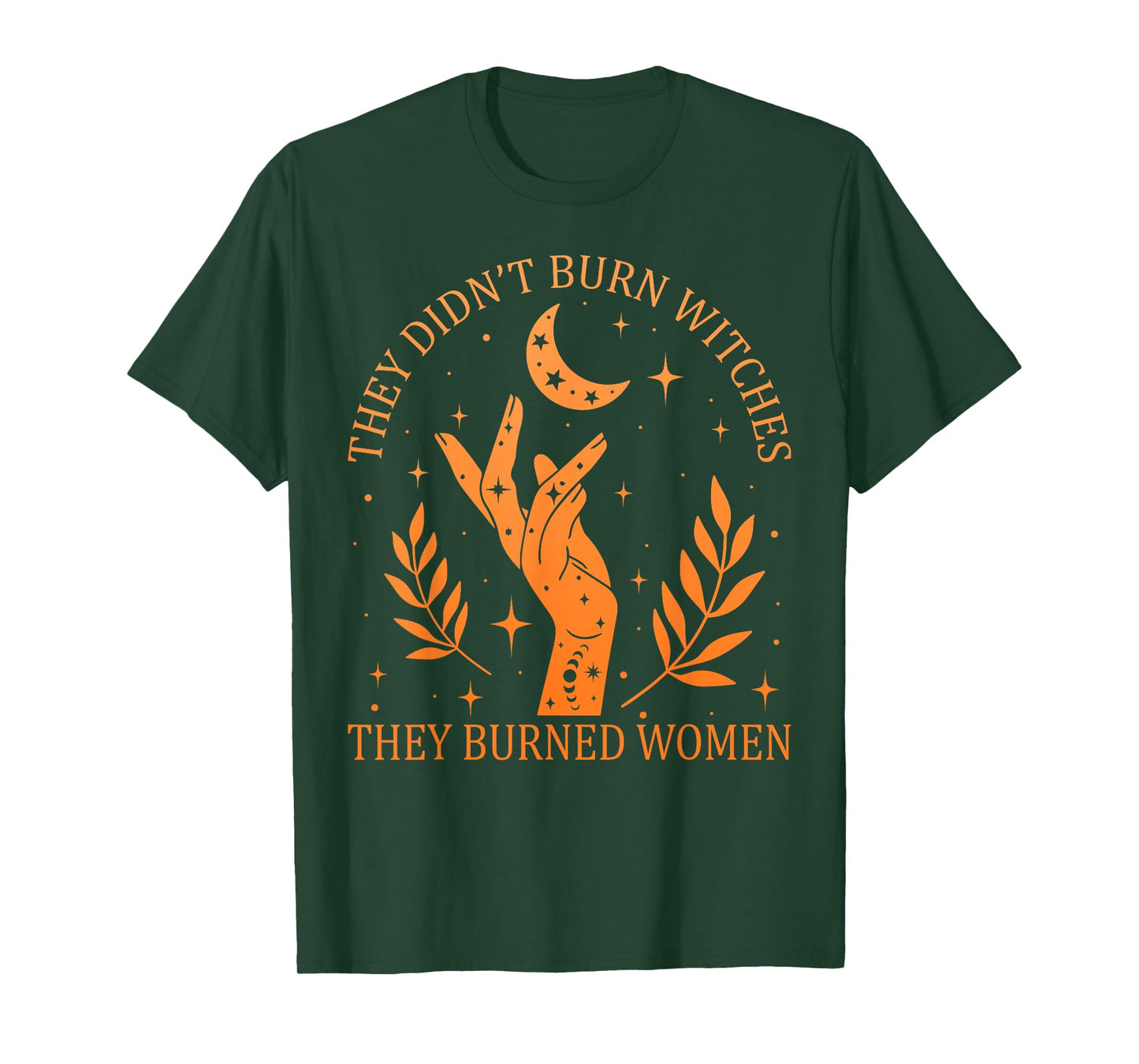 (2sided) They Didn't Burn Witches They Burned Women Feminist T-Shirt