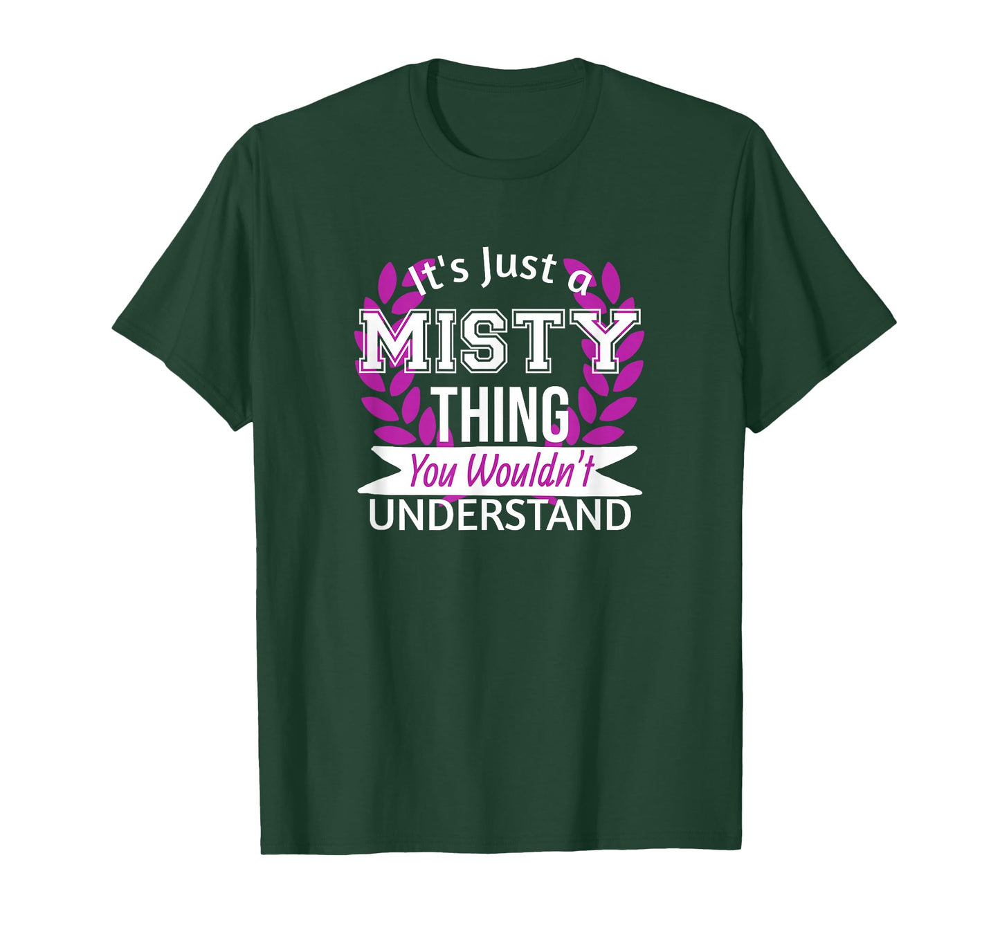 It's Just Misty Thing You Wouldn't Understand Funny Name T-Shirt