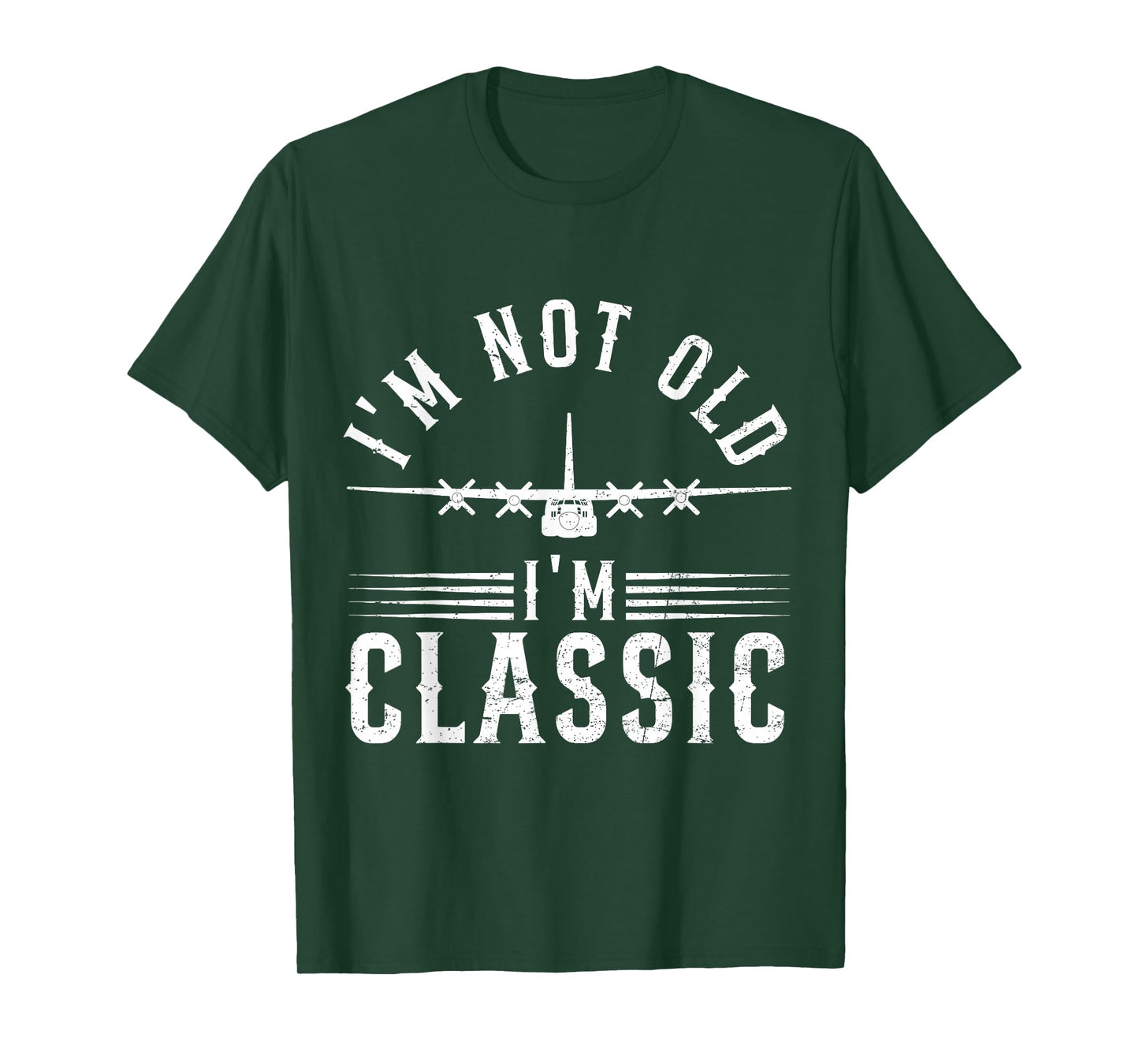 I'm Not Old I'm Classic C-130 Hercules Airplane Military T-Shirt