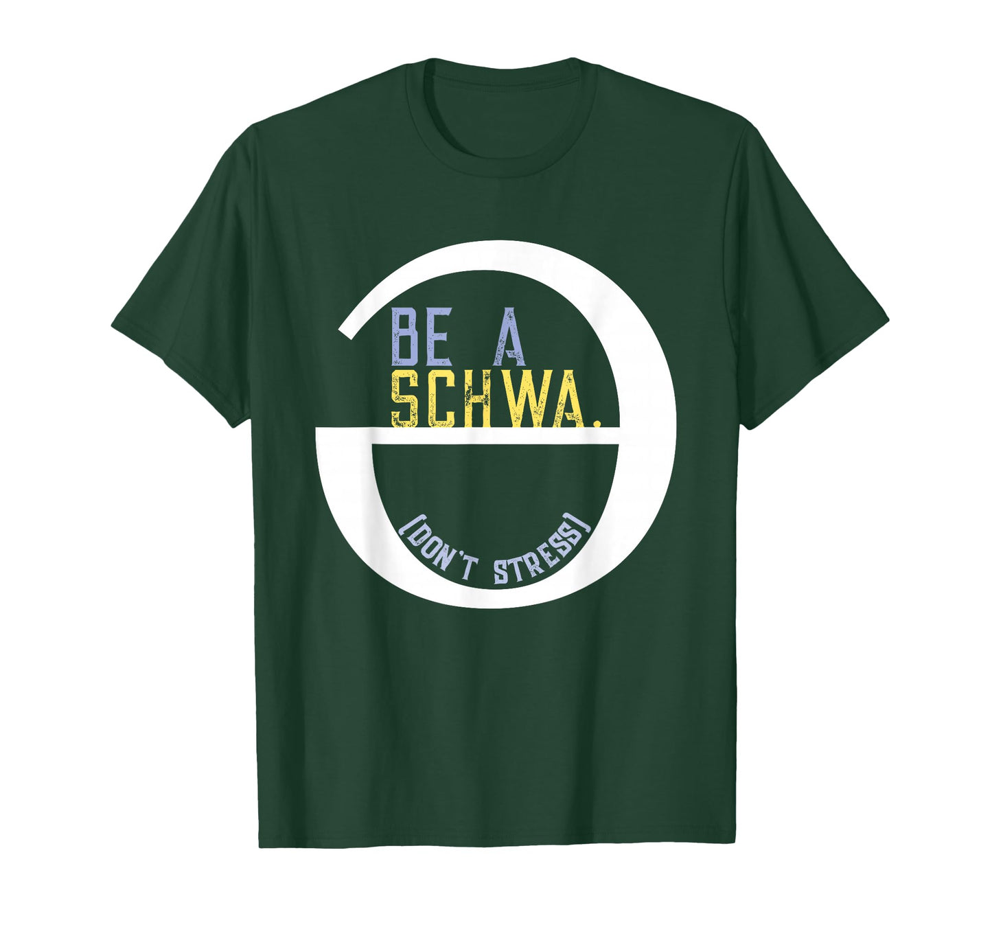 Be A Schwa Don't Stress Fun Phonics Speech Pathologist Shirt T-Shirt