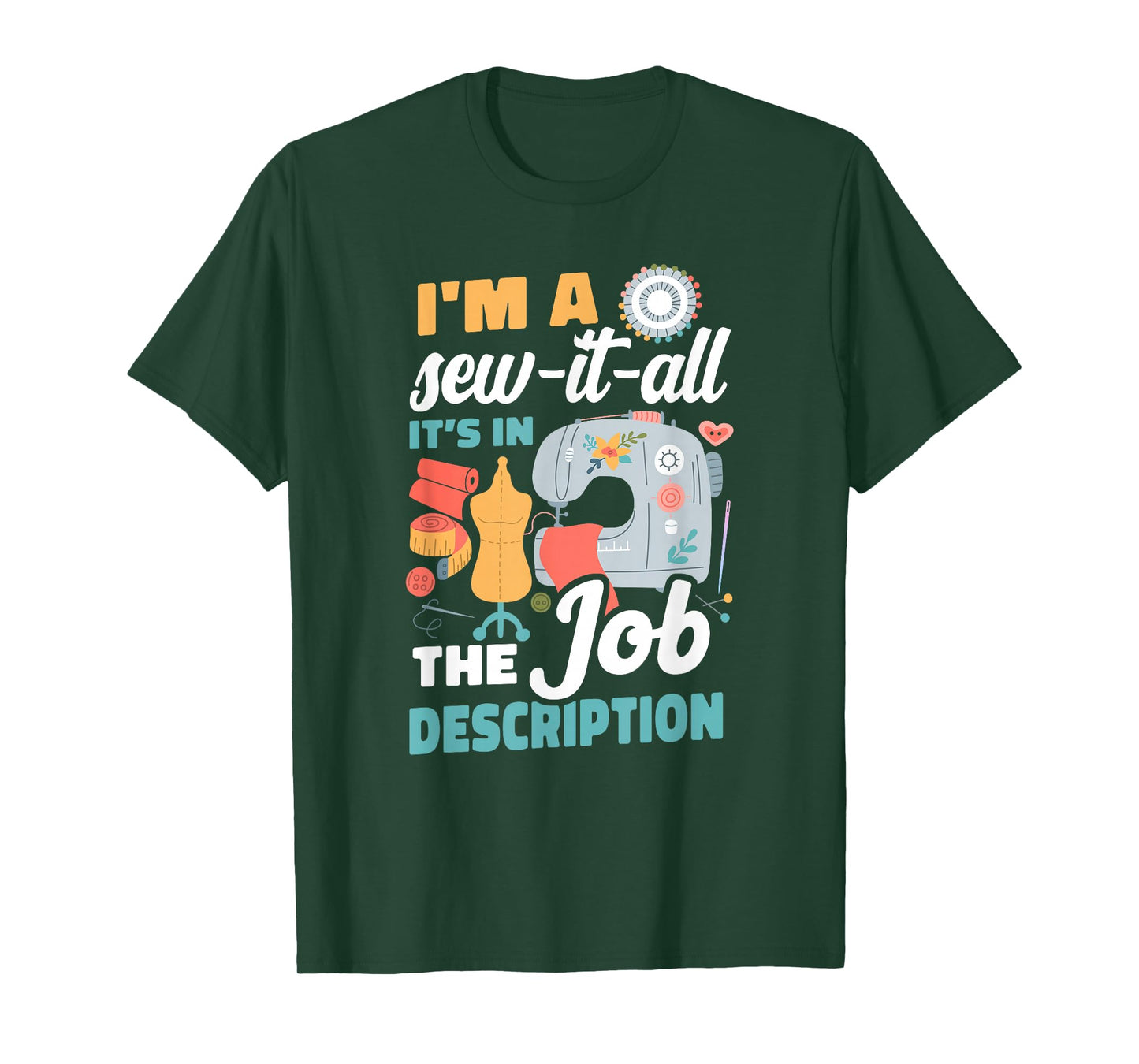 I'm A Sew-It-All It's in The Job Description Teacher T-Shirt