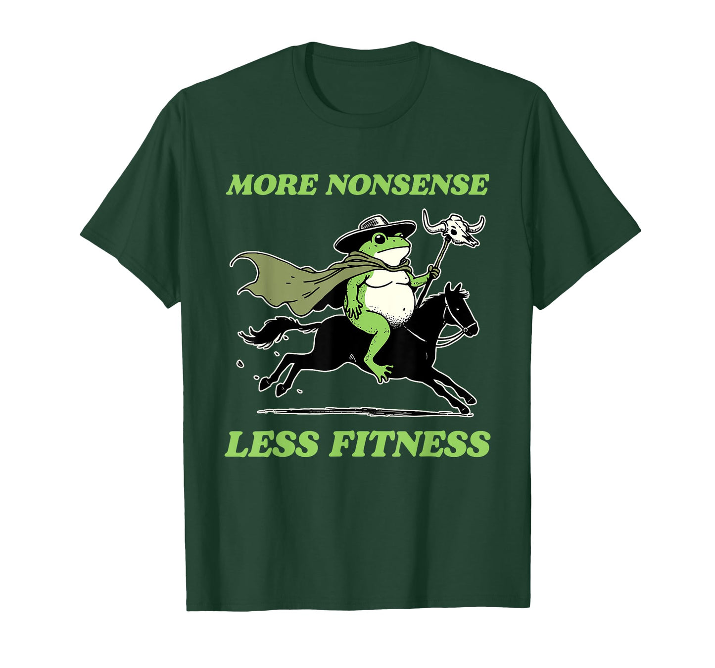 More Nonsense Less Fitness Frog Design T-Shirt